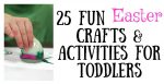 25 fun easter crafts and activities for toddlers