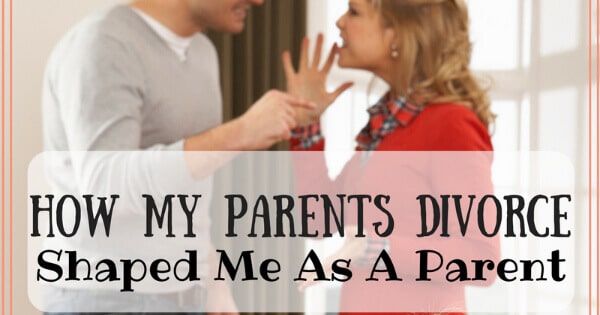 How My Parents' Divorce Shaped Me As A Parent - The Unprepared Mommy