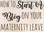 start a blog on maternity leave