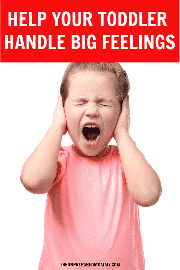 Toddlers don't have the emotional development to know what they are feeling. Learn how to help your toddler handle big feelings in this post. #toddlers